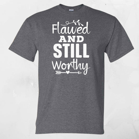 Flawed & Still Worthy Vinyl Apparel