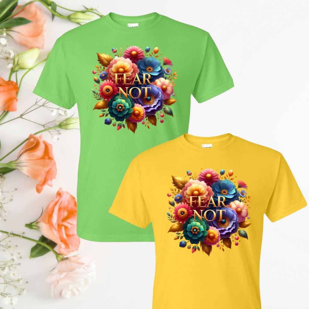 Faith, Not Fear (Floral) Inspirational T-Shirts