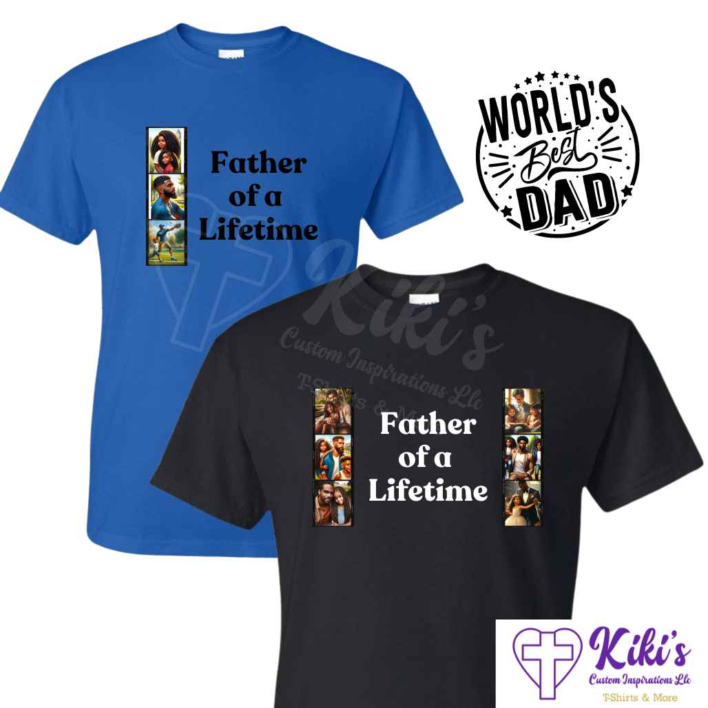 Father of a Lifetime T-shirts