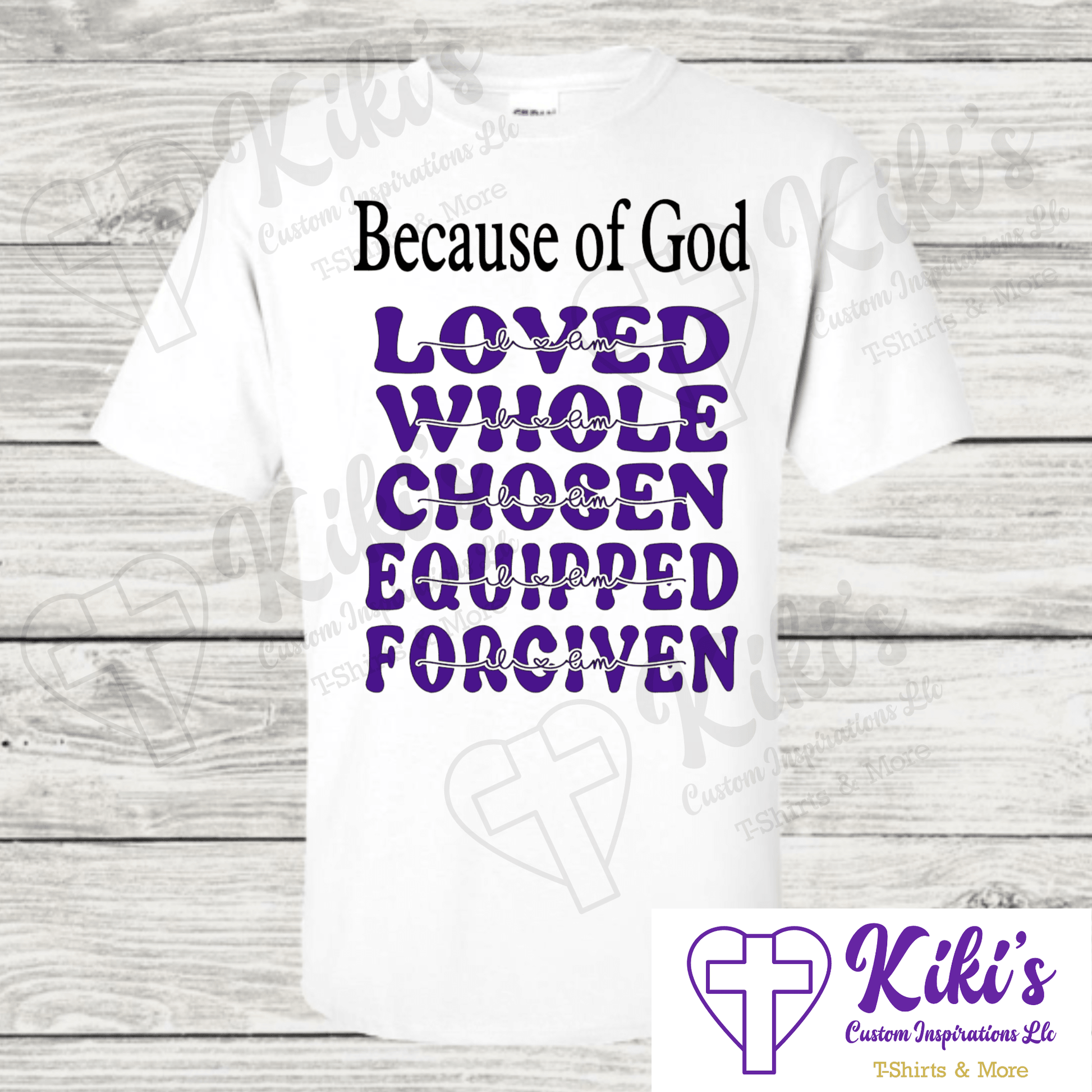 Because of God T-Shirt - Kiki's Custom Inspirations