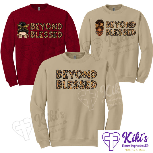 Beyond Blessed Sweatshirts